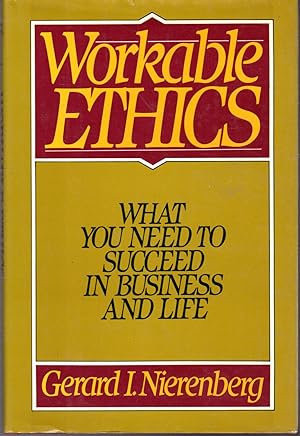 Imagen del vendedor de Workable Ethics: What You Need to Succeed in Business and Life a la venta por Dorley House Books, Inc.