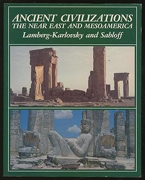 Bild des Verkufers fr Ancient Civilizations: The Near East and Mesoamerica zum Verkauf von Between the Covers-Rare Books, Inc. ABAA