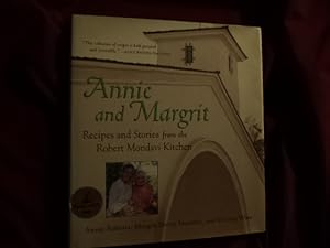 Seller image for Annie and Margrit. Inscribed by the authors. Recipes and Stories from the Robert Mondavi Kitchen. for sale by BookMine