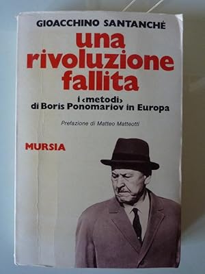 "UNA RIVOLUZIONE FALLITA. I Metodi di Boris Ponomariov in Europa. Prefazione di Matteo Matteotti"