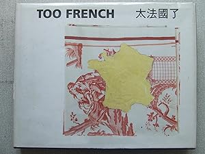 Seller image for Too French - Contemporary French Art for sale by Harris & Harris Books