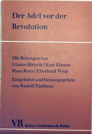 Der Adel vor der Revolution - zur sozialen und politischen Funktion des Adels im vorrevolutionäre...
