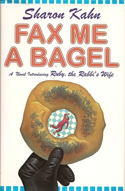 Imagen del vendedor de Fax Me a Bagel: A Novel Introducing Ruby, the Rabbi's Wife a la venta por Storbeck's