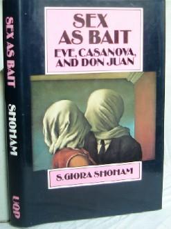 Image du vendeur pour Sex As Bait: Eve, Casanova and Don Juan mis en vente par Canford Book Corral