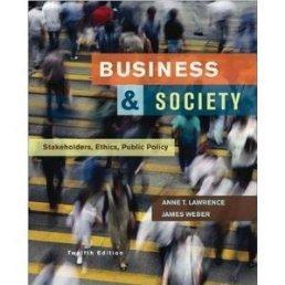 Business & Society: Stakeholders, Ethics, Public Policy.