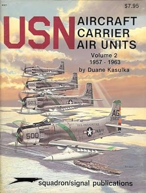 USN AIRCRAFT CARRIER AIR UNITS. VOLUME 2. 1957-1963.