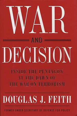 Immagine del venditore per War And Decision: Inside The Pentagon At The Dawn Of The War On Terrorism venduto da Kenneth A. Himber