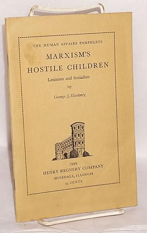 Imagen del vendedor de Marxism's Hostile Children: Leninism and socialism a la venta por Bolerium Books Inc.