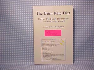 Seller image for The Burn Rate Diet: The New Mind /Body Treatment for Permanent Weight Control for sale by Gene The Book Peddler