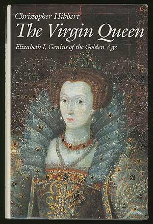 Seller image for The Virgin Queen: Elizabeth I, Genius of the Golden Age for sale by Between the Covers-Rare Books, Inc. ABAA