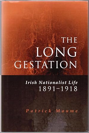 Seller image for The Long Gestation : Irish Nationalist Life, 1891-1918 for sale by Besleys Books  PBFA