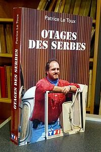 Image du vendeur pour Otages des Serbes mis en vente par Le Beau Livre