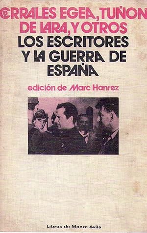 Imagen del vendedor de LOS ESCRITORES Y LA GUERRA DE ESPAA. Edicin de Marc Hanrez a la venta por Buenos Aires Libros