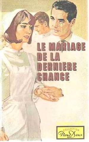 Le mariage de la derniere chance