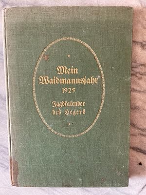 Mein Waidmannsjahr 1925 - Jagdkalender des Hegers,