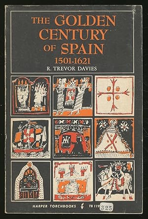 Bild des Verkufers fr The Golden Century of Spain 1501-1621 zum Verkauf von Between the Covers-Rare Books, Inc. ABAA