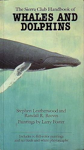 Imagen del vendedor de The Sierra Club Handbook of WHALES and DOLPHINS a la venta por Jean-Louis Boglio Maritime Books