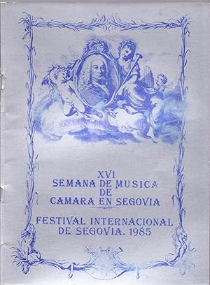 Seller image for XVI SEMANA DE MUSICA DE CAMARA EN SEGOVIA, FESTIVAL INTERNACIONAL DE SEGOVIA 1985 for sale by Libreria 7 Soles