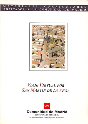 Imagen del vendedor de VIAJE VIRTUAL POR SAN MARTIN DE LA VEGA a la venta por Libreria 7 Soles