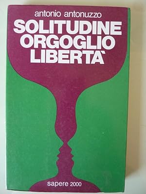 Seller image for SOLITUDINE, ORGOGLIO, LIBERTA'" for sale by Historia, Regnum et Nobilia