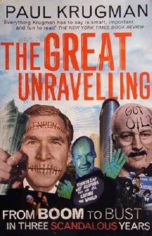 Seller image for The Great Unravelling: From Boom To Bust In Three Scandalous Years for sale by Marlowes Books and Music