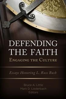 Imagen del vendedor de Defending the Faith, Engaging the Culture: Essays Honoring L. Russ Bush a la venta por ChristianBookbag / Beans Books, Inc.