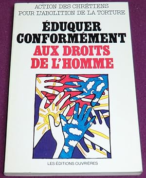 Seller image for EDUQUER CONFORMEMENT AUX DROITS DE L'HOMME for sale by LE BOUQUINISTE