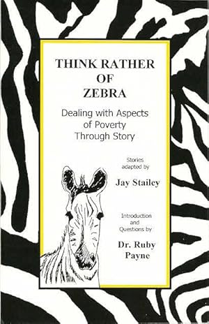 Think Rather of Zebra: Dealing with Aspects of Poverty Through Story