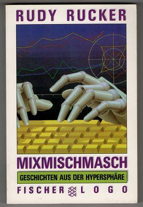 Mixmischmasch : Geschichten aus der Hypersphäre.