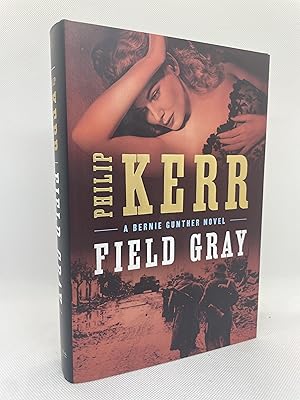 Imagen del vendedor de Field Gray: A Bernie Gunther Novel (Signed First Edition) a la venta por Dan Pope Books