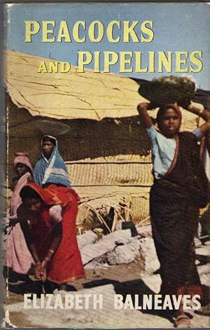 Bild des Verkufers fr Peacocks and Pipelines: Baluchistan to Bihar zum Verkauf von Clausen Books, RMABA