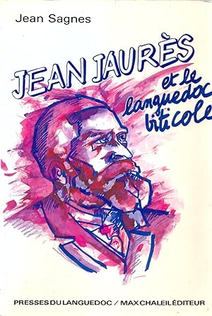 Jean Jaurès et le Languedoc viticole