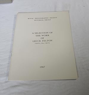 Seller image for A Selection Of The Work Of Leo Felton FMPA, Hon FRPS. 1967 for sale by Dandy Lion Editions