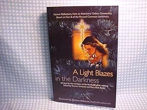 A Light Blazes in the Darkness : Advent Devotionals from an Intentional Online Community