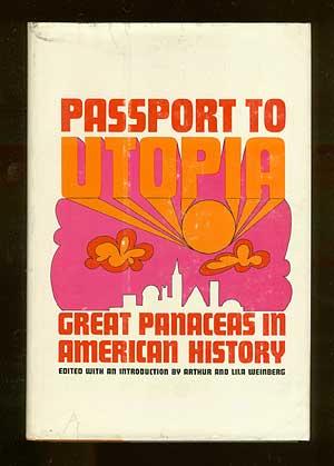 Bild des Verkufers fr Passport to Utopia: Great Panaceas in American History zum Verkauf von Between the Covers-Rare Books, Inc. ABAA