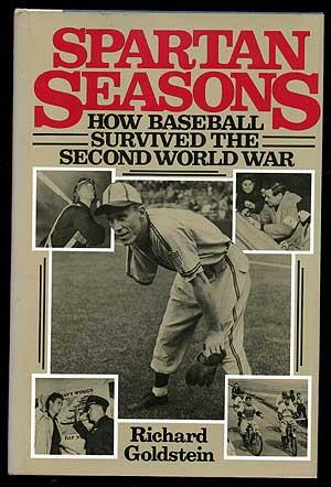 Seller image for Spartan Seasons: How Baseball Survived the Second World War for sale by Between the Covers-Rare Books, Inc. ABAA