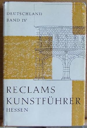 Reclams Kunstführer. Deutschland Band IV- Hessen : Baudenkmäler.