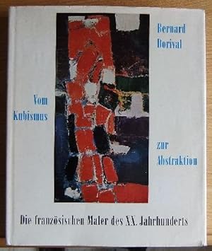 Bild des Verkufers fr Die franzsischen Maler des XX. Jahrhunderts, Bd.2. Vom Kubismus zur Abstraktion. zum Verkauf von Antiquariat Blschke