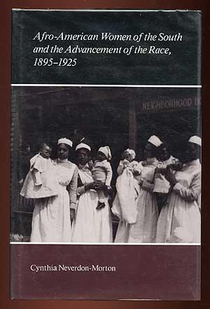 Seller image for Afro-American Women of the South and the Advancement of the Race, 1895-1925 for sale by Between the Covers-Rare Books, Inc. ABAA