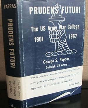 Prudens Futuri: The US Army War College 1901-1967