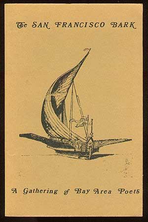 Image du vendeur pour The San Francisco Bark: A Gathering of Bay Area Poets mis en vente par Between the Covers-Rare Books, Inc. ABAA