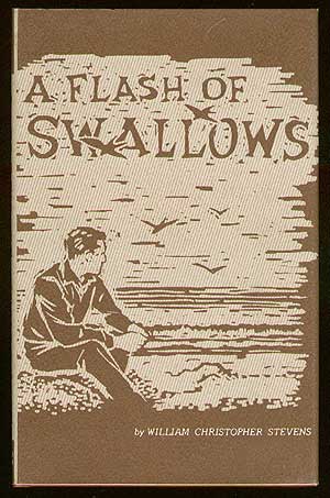 Seller image for A Flash of Swallows: New Poems by Christopher William Stevens for sale by Between the Covers-Rare Books, Inc. ABAA