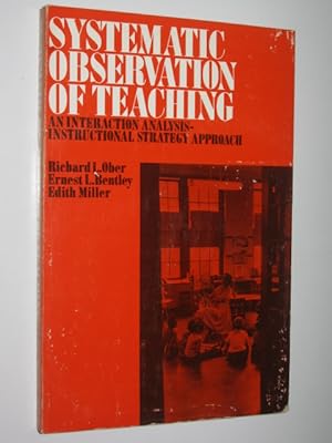 Seller image for Systematic Observation Of Teaching : An Interaction Analysis Instructional Strategy Approach for sale by Manyhills Books