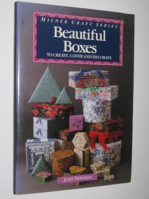 Beautiful Boxes To Create, Cover And Decorate