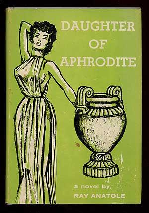 Bild des Verkufers fr Daughter of Aphrodite zum Verkauf von Between the Covers-Rare Books, Inc. ABAA