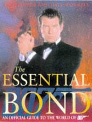 The Essential Bond: The Authorized Guide to the World of 007