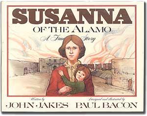 Seller image for Susanna of the Alamo: A True Story for sale by Between the Covers-Rare Books, Inc. ABAA