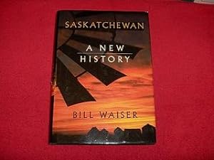 Saskatchewan : A New History