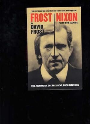 Seller image for Frost / Nixon : One Journalist, One President, One Confession for sale by Berry Books