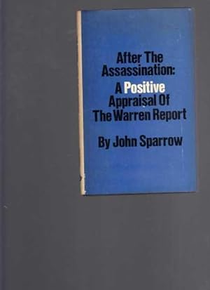After the Assassination: A Positive Appraisal of the Warren Report